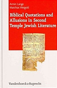Biblical Quotations and Allusions in Second Temple Jewish Literature (Hardcover)