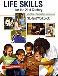 Student Workbook for Life Skills for the 21st Century: Building a Foundation for Success (Paperback)