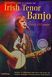 The Complete Guide to Learning the Irish Tenor Banjo (Paperback)