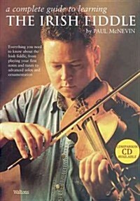 A Complete Guide to Learning the Irish Fiddle: Book Only (Paperback)