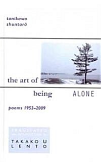 The Art of Being Alone: Poems 1952-2009 (Hardcover)