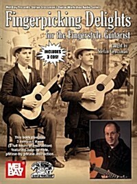 Fingerpicking Delights for the Fingerstyle Guitarist [With 3 CDs] (Paperback)
