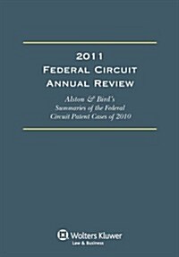 Federal Circuit Annual Review 2011 (Paperback)