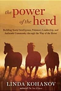 The Power of the Herd: A Nonpredatory Approach to Social Intelligence, Leadership, and Innovation (Hardcover)