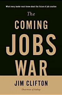 The Coming Jobs War (Hardcover)