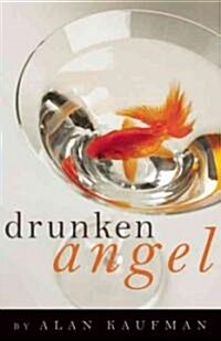 Drunken Angel: A Memoir (Hardcover)