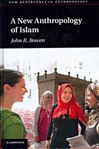 A New Anthropology of Islam (Hardcover)