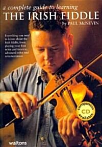 A Complete Guide to Learning the Irish Fiddle (Paperback, Compact Disc)