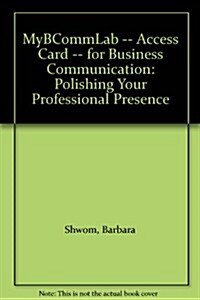 Business Communication Polishing Your Professional Presence (Pass Code)