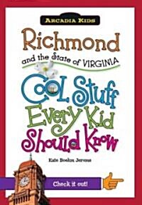 Richmond and the State of Virginia: Cool Stuff Every Kid Should Know (Paperback)