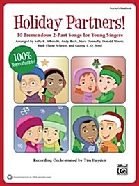 Holiday Partners!: 10 Tremendous 2-Part Songs for Young Singers (Kit), Book & Online Pdf/Audio (Book Is 100% Reproducible) (Paperback)