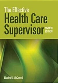 The Effective Health Care Supervisor (Paperback, 7)