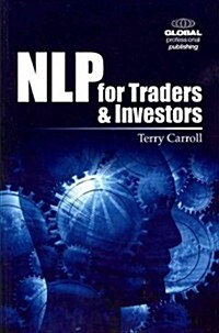 NLP for Traders and Investors : Personal Strategies to Give You the Edge (Paperback)