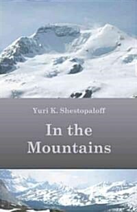 In the Mountains (Paperback, 1st)