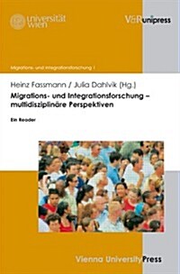 Migrations- Und Integrationsforschung - Multidisziplinare Perspektiven: Ein Reader (Paperback)