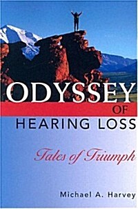 Odyssey of Hearing Loss (Paperback)