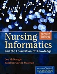 Nursing Informatics and the Foundation of Knowledge (Paperback, Pass Code, 2nd)