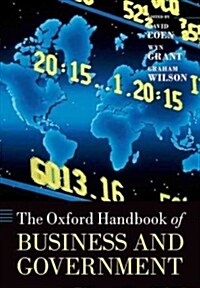 The Oxford Handbook of Business and Government (Paperback, Reprint)