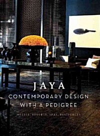 Jaya Contemporary Design with a Pedigree (Hardcover)
