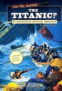 Can You Survive the Titanic? (Paperback)