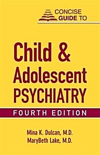 Concise Guide to Child and Adolescent Psychiatry (Paperback, 4)
