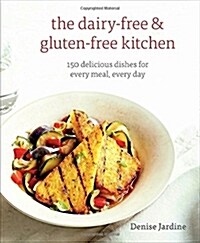 [중고] The Dairy-Free and Gluten-Free Kitchen: 150 Delicious Dishes for Every Meal, Every Day (Paperback, Revised)