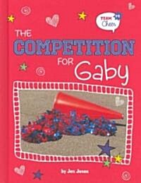 The Competition for Gaby: #4 (Hardcover)