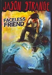 Faceless Friend (Paperback)