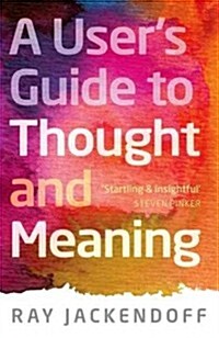 A Users Guide to Thought and Meaning (Hardcover)