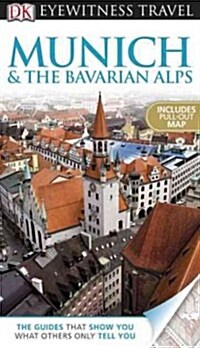 Dk Eyewitness Travel Guide Munich & the Bavarian Alps (Paperback, Map, FOL)