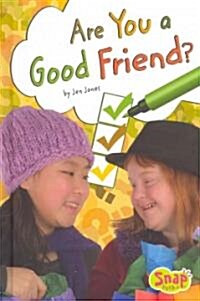 Are You a Good Friend? (Hardcover)