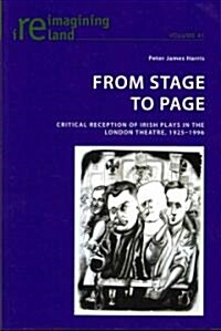 From Stage to Page: Critical Reception of Irish Plays in the London Theatre, 1925-1996 (Paperback)