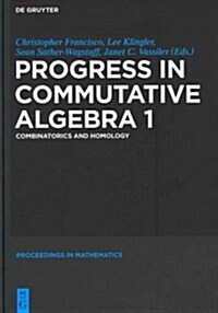 Progress in Commutative Algebra 1: Combinatorics and Homology (Hardcover)