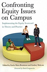 Confronting Equity Issues on Campus: Implementing the Equity Scorecard in Theory and Practice (Paperback)