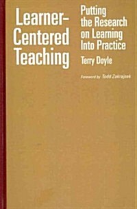 Learner-Centered Teaching: Putting the Research on Learning Into Practice (Hardcover)