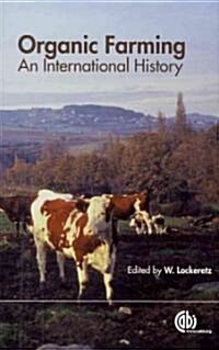 Organic Farming : An International History (Paperback)