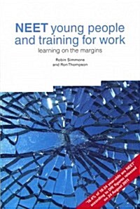 NEET Young People and Training for Work : Learning on the Margins (Paperback)