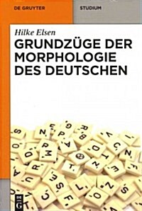 Grundz?e Der Morphologie Des Deutschen (Paperback)