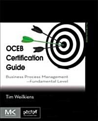 Oceb Certification Guide: Business Process Management - Fundamental Level (Paperback)