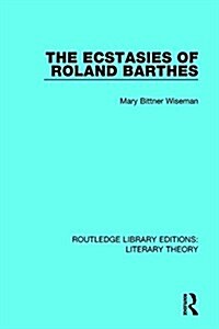 The Ecstasies of Roland Barthes (Paperback)
