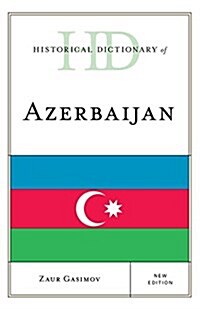 Historical Dictionary of Azerbaijan (Hardcover)