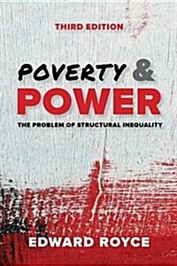 Poverty and Power: The Problem of Structural Inequality (Paperback, 3)