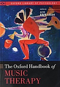 The Oxford Handbook of Music Therapy (Paperback)