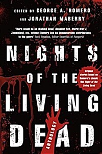 Nights of the Living Dead : An Anthology (Paperback)