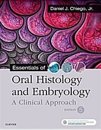 Essentials of Oral Histology and Embryology: A Clinical Approach (Paperback, 5)