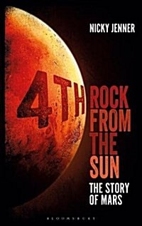 4th Rock from the Sun : The Story of Mars (Paperback)