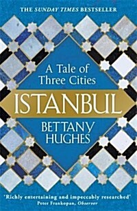 Istanbul : A Tale of Three Cities (Paperback)