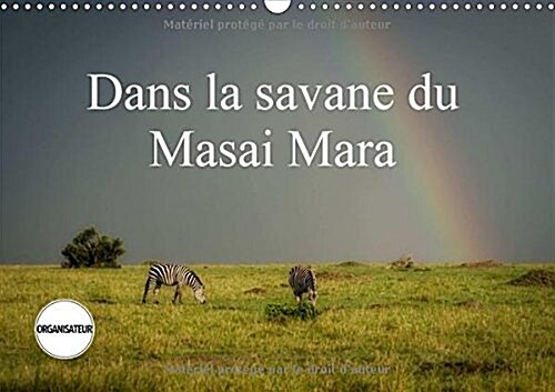 Dans la savane du Masai Mara 2018 : Les animaux de la savane (Calendar)