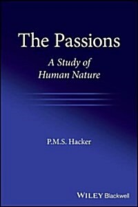 The Passions : A Study of Human Nature (Hardcover)