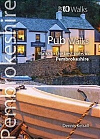 Pub Walks Pembrokeshire : Walks to the best pubs in Pembrokeshire (Paperback)